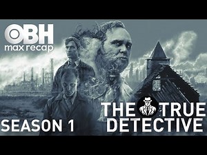 True Detective - Season 1 Recap