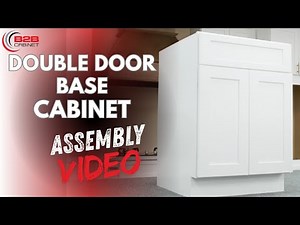 Double Door Base Cabinet – RTA Assembly Instruction Video | B2B Cabinet
