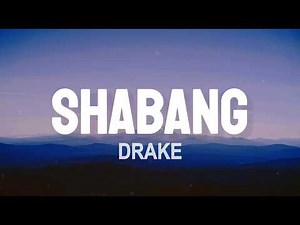 Drake - Shabang (Lyrics) | ICEMAN