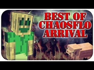 Best of Chaosflo44 - Minecraft Arrival