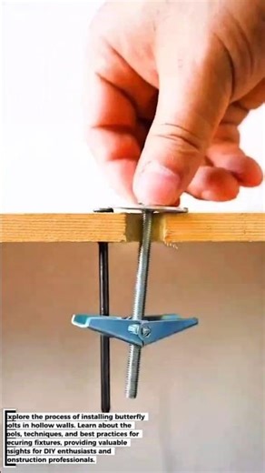 Butterfly Bolt Installation: Securing Fixtures in Hollow Walls