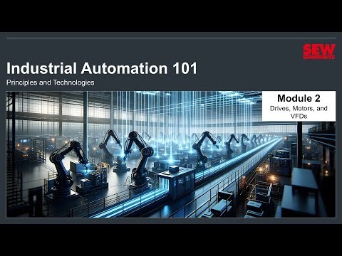 Industrial Automation 101 Training – Module 2 – Drives, Motors, and VFDs