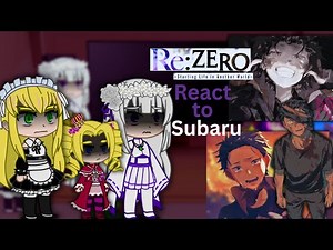 Re:Zero react to Subaru | Part-1|
