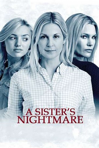 A Sister's Nightmare (2013) - Movie