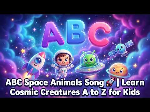 ABC Space Animals Song 🚀 | Learn Cosmic Creatures A to Z for Kids