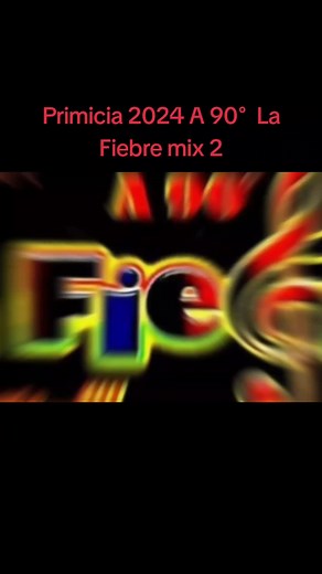 La Fiebre A 90° más caliente que nunca #mixlafiebre 2