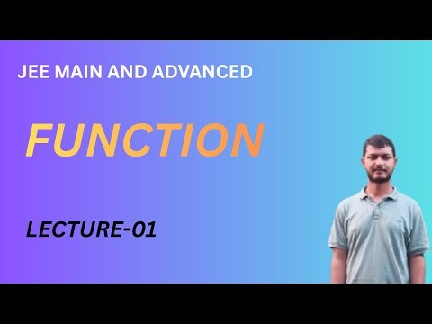 Function lec-01 | JEE Mains and Advance | class 11th