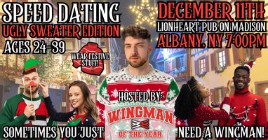 Speed Dating With Wingman Of The Year: Albany, NY [Ugly Sweater Edition]