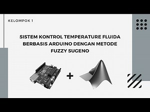PROTOTIPE SISTEM KONTROL TEMPERATURE FLUIDA BEBASIS ARDUINO UNO DENGAN METODE FUZZY SUGENO