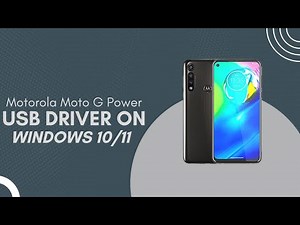Motorola Moto G Power USB Driver on Windows 10/11 Free Download