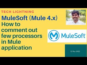 MuleSoft - How to comment out few steps/processors from Mule application | Mule4 | MuleSoft tutorial