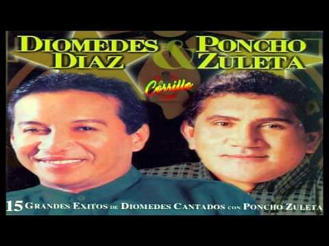 DIOMEDES DIAZ Y PONCHO ZULETA EXITOS / EL CORRILLO
