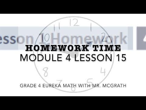 Eureka Math Homework Time Grade 4 Module 4 Lesson 15