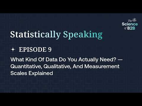 Statistically Speaking Ep 9: What Kind of Data Do You Actually Need?