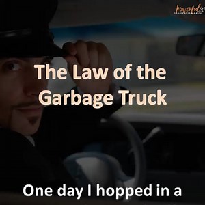537K views · 20K reactions | THE LAW OF THE GARBAGE TRUCK | Powerful Inspiration Daily | Facebook