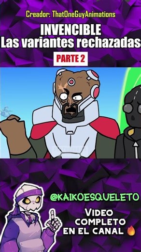 Invencible Las variantes Rechazadas- PARTE 2- ‪@ThatOneGuysAnimations‬