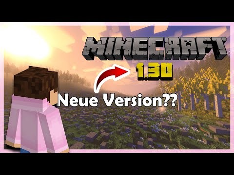 Ich SPIELE die MINECRAFT 1.30 Version | Part 0