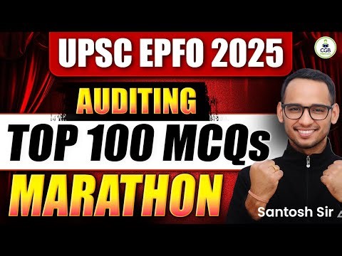 UPSC EPFO 2025 | TOP 100 Most Expected Auditing MCQs | Auditing Marathon |UPSC EPFO APFC, EO/AO Exam