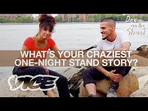 We Asked People About Their CRAZIEST One-Night Stands | Dee on the Street