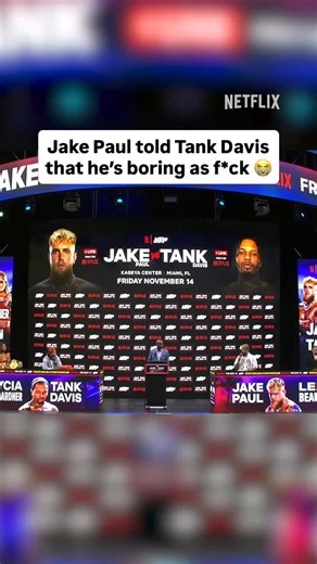 11K views · 6.9K reactions | Jake Paul told Tank Davis he’s boring as fuck  #JakeTank JAKE PAUL vs. TANK DAVIS Friday, November 14 LIVE only on Netflix #boxing #jakepaul #tankdavis | NetflixSports | Facebook