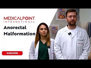 Anorectal Malformation: Causes, Symptoms & Treatment | MedicalPoint Hospital