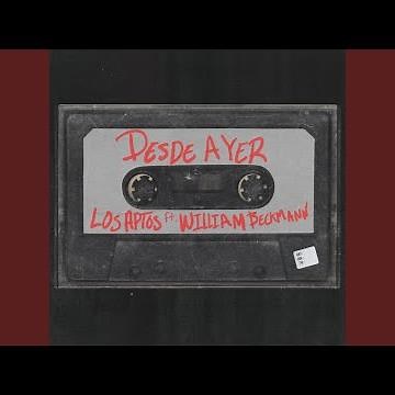 Desde Ayer (feat. William Beckmann)