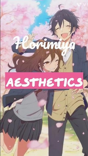 Horimiya Aesthetics || Best Romantic Anime Moments