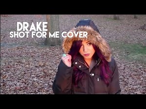 Drake - Shot For Me Cover (Girl Version) @vChenay Video
