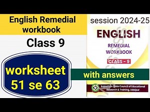 class 9 English Remedial workbook worksheet 51,52,53,54,55,56,57,58,59,60,61,62,63 k answer