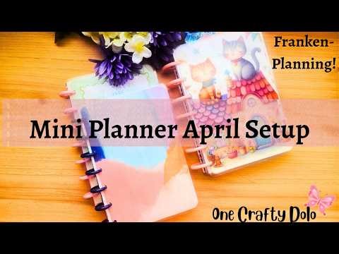 Mini Happy Planner April Setup | Frankenplanniing