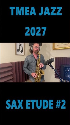 TMEA 2027 All-State Jazz Sax Etude 2 ALTO, ballad #altosaxophone #jazzeducation #tmea