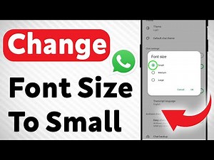 How To Change Font Size To Small On WhatsApp (Updated)