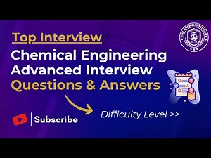 Advanced Chemical Engineering Interview Questions & Answers