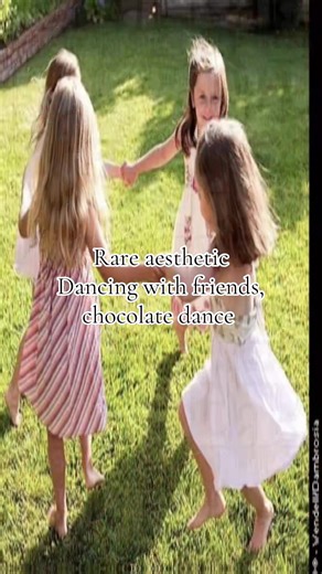 Rare Aesthetic: Childhood Chocolate Dance with Friends