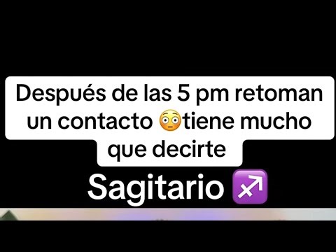 SAGITTARIUS | AFTER 5 PM THEY RE-ENROLL. THEY HAVE A LOT TO TELL YOU. #sagittarius