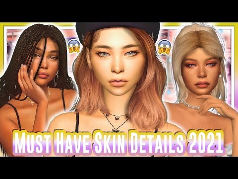 MUST HAVE SKIN DETAILS FOR THE SIMS 4 2021!😍 | LINKS INCLUDED! | ALPHA CC SHOWCASE | FEMALE |