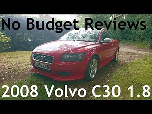 No Budget Reviews: 2008 Volvo C30 1.8 R-Design Sport - Lloyd Vehicle Consulting