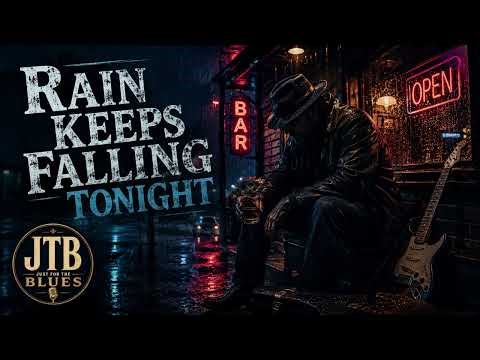 Rain Keeps Falling Tonight | Soulful Rainy Blues Ballad