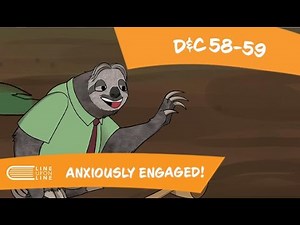 Come Follow Me (June 2 - June 8): D&C 58-59: Anxiously Engaged!