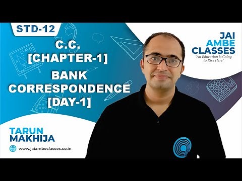 STD-12 C.C. [CHAPTER-1] [BANK CORRESPONDENCE] [DAY-1] - By, Tarun Makhija [Jai Ambe Classes]