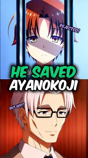 The Man Who Saved Ayanokoji Kiyotaka #classroomoftheelite #ayanokoji #anime