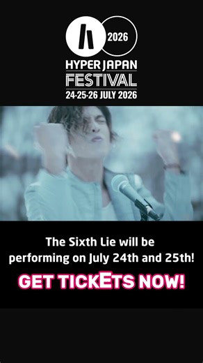 The Sixth Lie is coming to HYPER JAPAN Festival 2026!