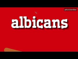 ALBICANS - HOW TO PRONOUNCE IT!?