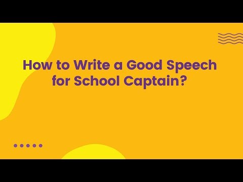 How to Write a Good Speech for School Captain?