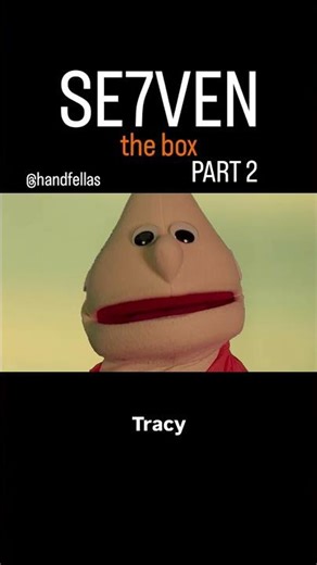 SE7EN the box PART 2 of 5 HANDFELLAS parody #seven