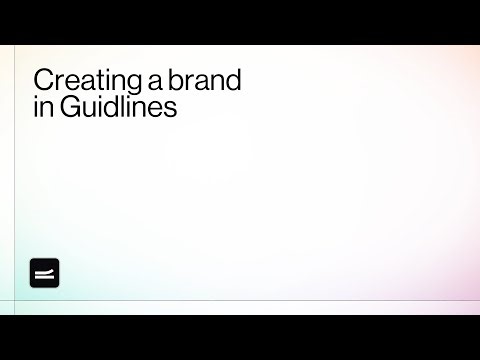 Creating a brand in Guidelines · 💻 Guidelines Tutorial