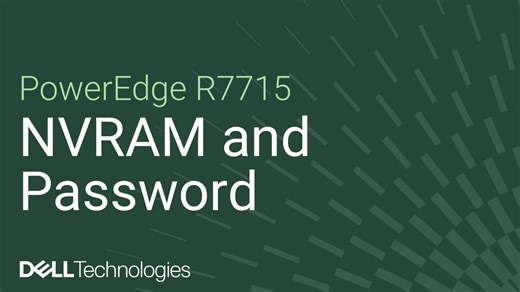 How to clear the NVRAM and reset the password on a PowerEdge R7715