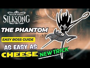 Hollow Knight Silksong - How to ( Very ) Easily Beat the Phantom | Boss Guide