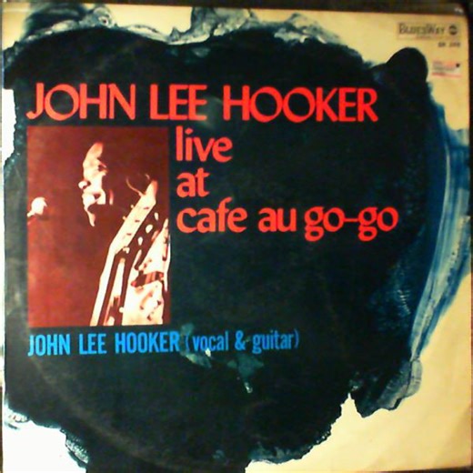 John Lee Hooker - Live At Cafe Au-Go-Go