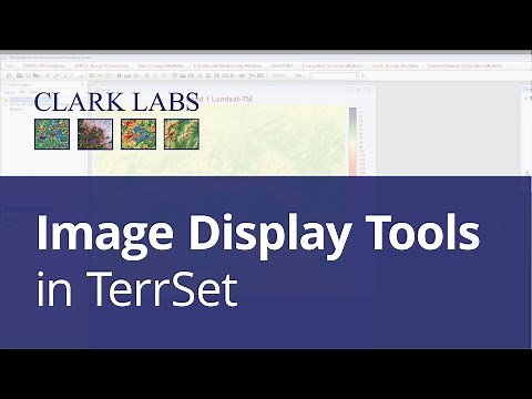 Image Display Tools in TerrSet | Clark Labs
